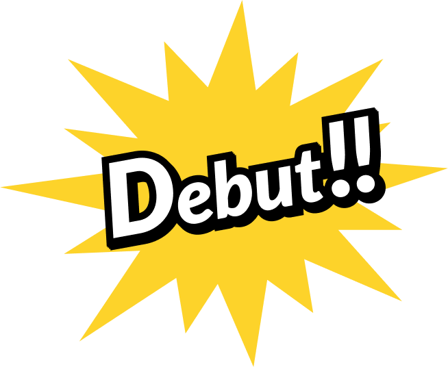 Debut!!